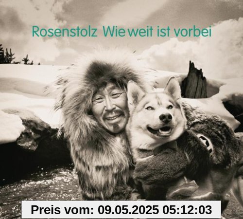 Wie Weit Ist Vorbei (Digipack) von Rosenstolz