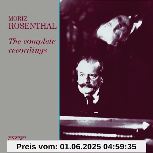 Moritz Rosenthal: Sämtliche Aufnahmen Moritz Rosenthal: Sämtliche Aufnahmen von Rosenthal