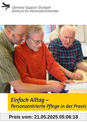 Einfach Alltag. Personenzentrierte Pflege in der Praxis (DVD) von Roswitha Weck
