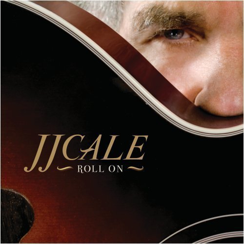 Roll on by Cale, J.J. (2009) Audio CD von Rounder / Umgd