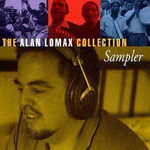 The Alan Lomax Collection Sampler by Various Artists, Alan Lomax (1997) Audio CD von Rounder