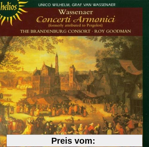 Unico Wilhelm van Wassenaer: Concerti Armonici von Roy Goodman
