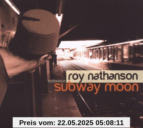 Subway Moon Subway Moon von Roy Nathanson