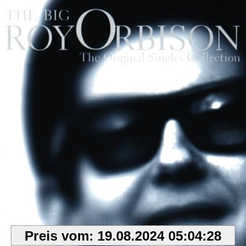 The Big O: the Original Singles Collection von Roy Orbison