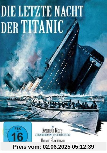 Die letzte Nacht der Titanic Die letzte Nacht der Titanic von Baker, Roy Ward