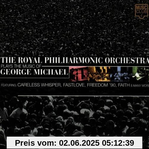 Plays Music of George Michael Plays Music of George Michael von Royal Philharmonic Orchestra