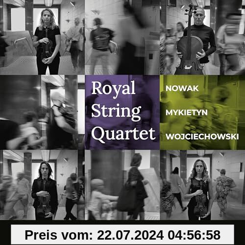 Royal String Quartet - Nowak, Mykietyn, Wojciechow von Royal String Quartet