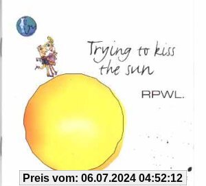 Trying To Kiss The Sun von Rpwl