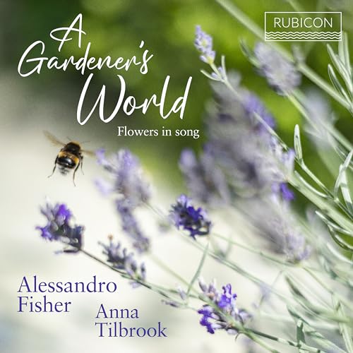 A Gardener'S World (Flowers in Song) von Rubicon (Harmonia Mundi)