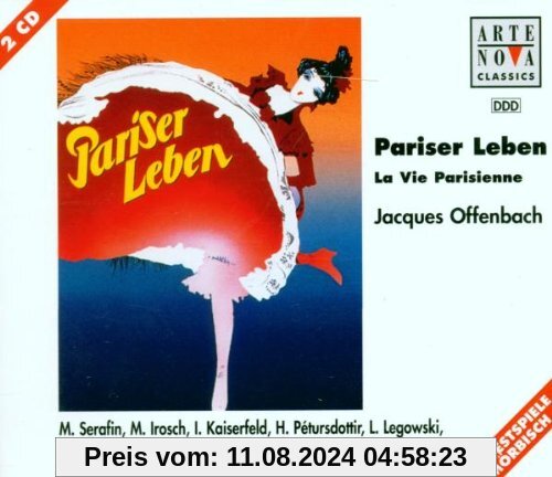 Offenbach: Pariser Leben (Gesamtaufnahme) (Aufnahme Seefestspiele Mörbisch 1997) von Rudolf Bibl