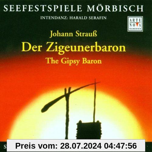 Strauß: Der Zigeunerbaron (Gesamtaufnahme) (Aufnahme Seefestspiele Mörbisch 2000) von Rudolf Bibl
