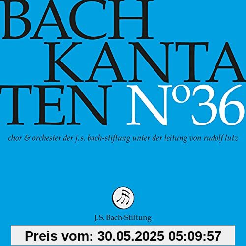 Kantaten No°36 von Rudolf J.S.Bach-Stiftung/Lutz
