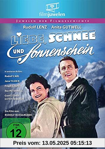 Liebe, Schnee und Sonnenschein von Rudolf Nussgruber