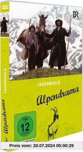 Alpendrama: Tauerngold von Rüdiger Nüchtern