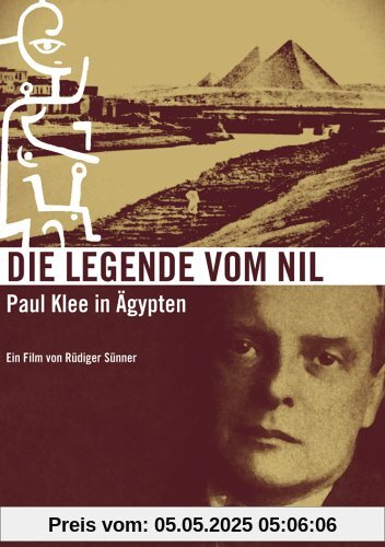 Die Legende vom Nil - Paul Klee in Ägypten von Rüdiger Sünner