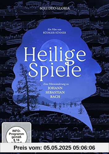 Heilige Spiele - Eine Filmwanderung zu Johann Sebastian Bach Heilige Spiele - Eine Filmwanderung zu Johann Sebastian Bach von Rüdiger Sünner