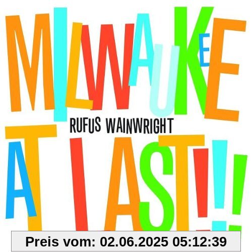 Milwaukee at Last!!! von Rufus Wainwright