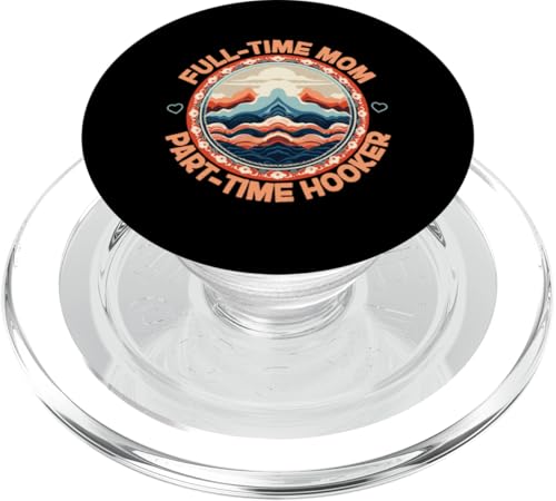 Teppichhaken: Vollzeit-Mutter, Teilzeit-Nutte PopSockets PopGrip für MagSafe von Rug Hooking and Rug Making Designs For Women