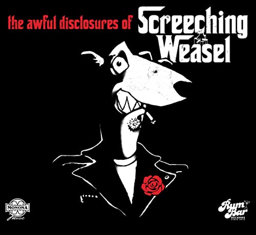 The Awful Disclosures of Screeching Weasel The Awful Disclosures of Screeching Weasel von Rum Bar