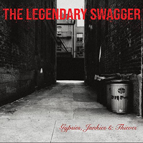 The Legendary Swagger: Gypsies, Junkies And Thieves [CD] von Rum Bar