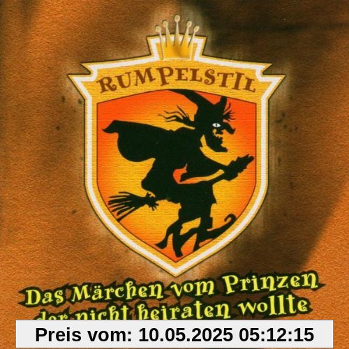 Das Märchen vom Prinzen der nicht heiraten wollte: Musik-Hörspiel von Rumpelstil