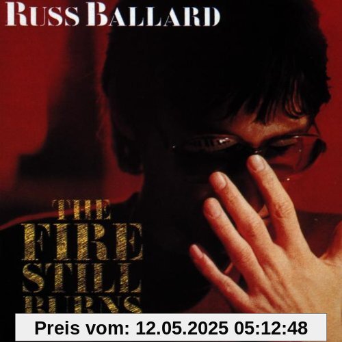 The Fire Still Burns von Russ Ballard