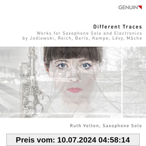 Different Traces - Werke für Solosaxophon und Electronics von Ruth Velten