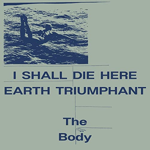 I Shall die Here / Earth Triumphant [Vinyl LP] von Rvng
