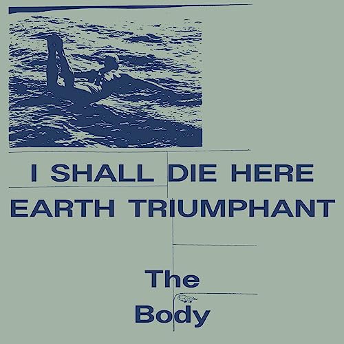I Shall die Here / Earth Triumphant von Rvng Intl