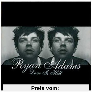 Love Is Hell von Ryan Adams