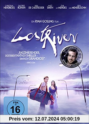 Lost River (Regiedebüt von Ryan Gosling) von Ryan Gosling