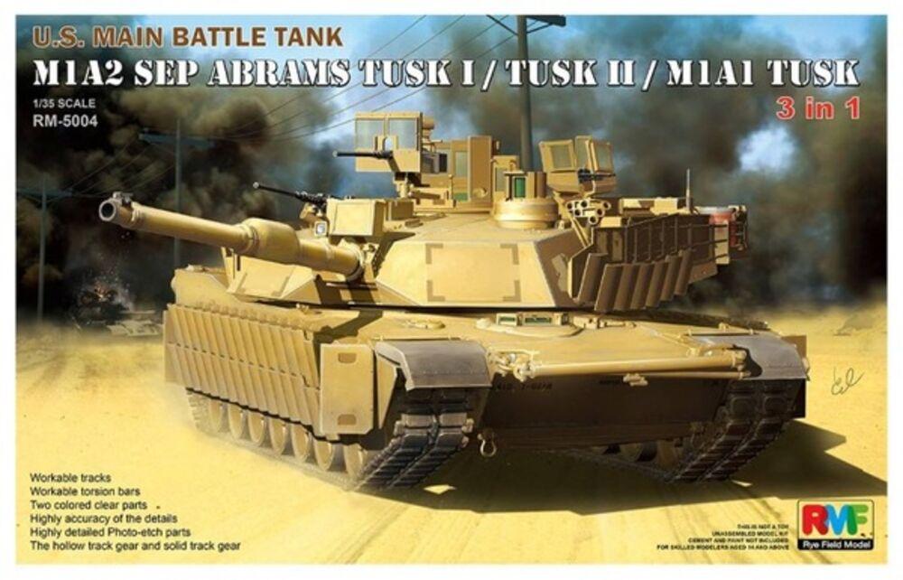M1A2 SEP Abrams Tusk I/Tusk II/M1A1 Tusk M1A2 SEP Abrams Tusk I/Tusk II/M1A1 Tusk von Rye Field Model