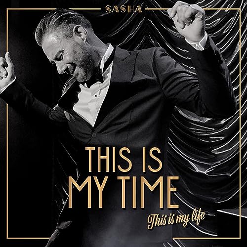 Sasha, Neues Album 2023, This Is My Time.This Is My Life, CD Jewelcase mit 20 Seitem Booklet von S o n y M u s i c