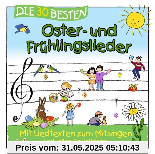 Die 30 besten Oster- und Frühlingslieder Die 30 besten Oster- und Frühlingslieder von S. Sommerland