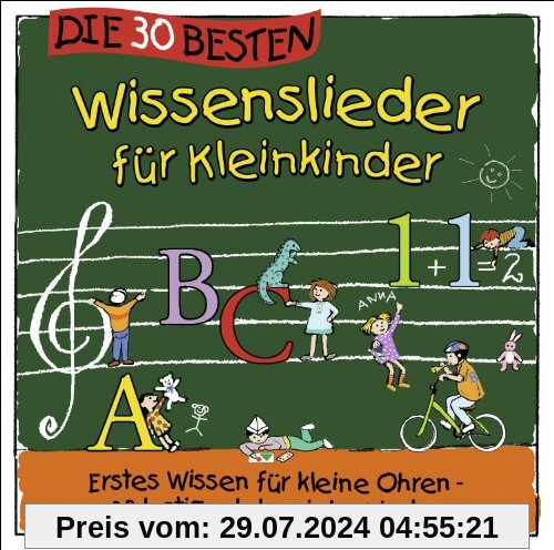 Die 30 besten Wissenslieder für Kleinkinder - erstes Wissen für kleine Ohren von S. Sommerland