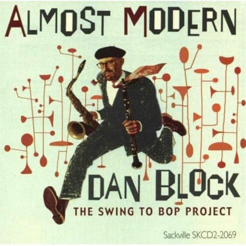Dan Block - Almost Modern: The Swing To Bop Pro von SACKVILLE