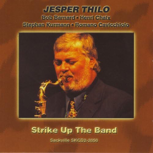 Jesper Thilo - Strike Up The Band Jesper Thilo - Strike Up The Band von SACKVILLE
