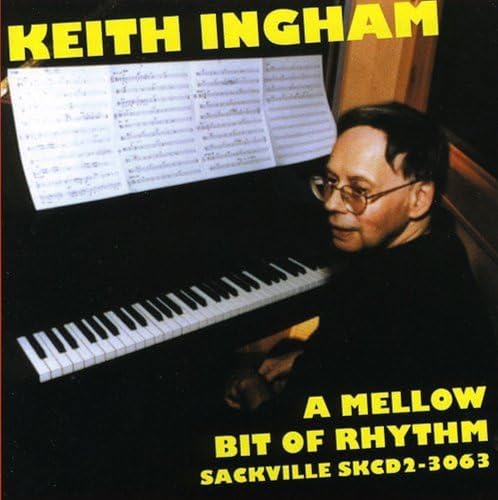 Keith Ingham - A Mellow Bit Of Rhythm von SACKVILLE
