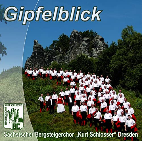 Gipfelblick von SÄCHSISCHER BERGSTEIGERCHOR KURT SCHLOSSER DRESDEN