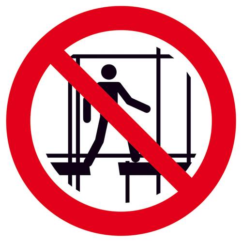 Verbotsschild Benutzen des unvollständigen Gerüstes verboten Kunststoff (Ø) 200mm ISO 7010 1St. von SAFETYMARKING
