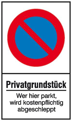 Verbotsschild Eingeschränktes Halteverbot, Privatgrundstück Aluminium (B x H) 400mm x 600mm 1St. von SAFETYMARKING