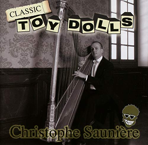 Classic Toy Dolls Classic Toy Dolls von Secret Records