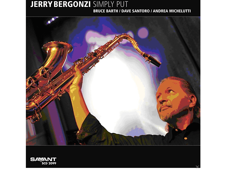 Jerry Bergonzi, Bruce Barth, Dave Santoro, Andrea Michelutti - Simply Put (CD) von SAVANT