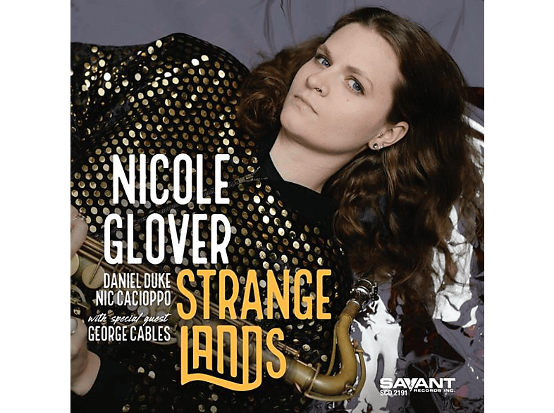 Nicole Glover - Strange Lands (CD) von SAVANT