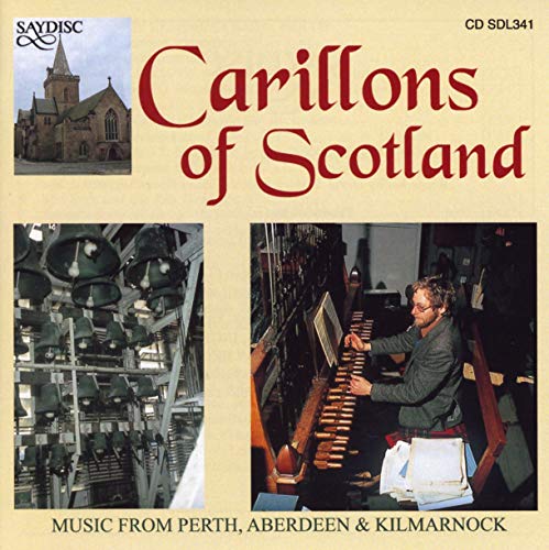 Carillons of Scotland Carillons of Scotland von SAYDISC