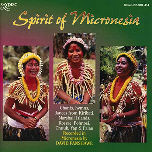 World Music-Spirit of Micronesi World Music-Spirit of Micronesi von SAYDISC