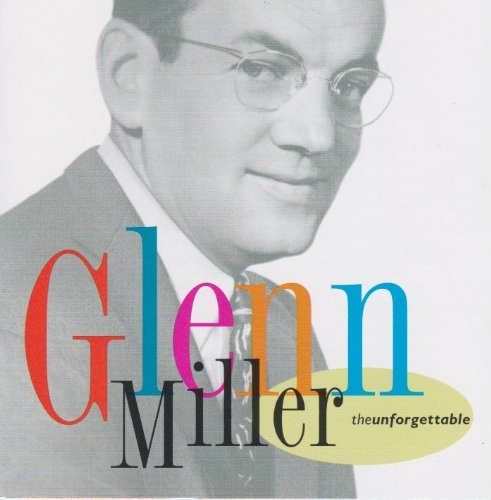 GLENN MILLER: THE UNFORGETTABL von SBME SPECIAL MKTS.