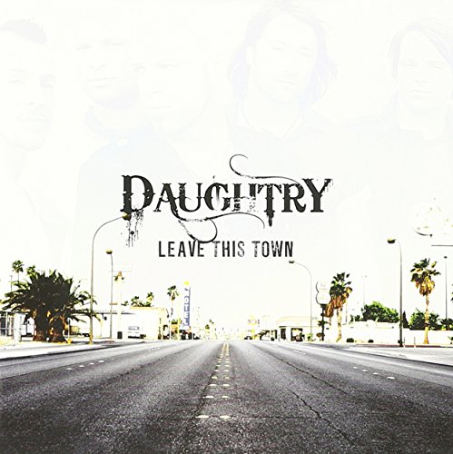 LEAVE THIS TOWN - DAUGHTRY von SBME SPECIAL MKTS.
