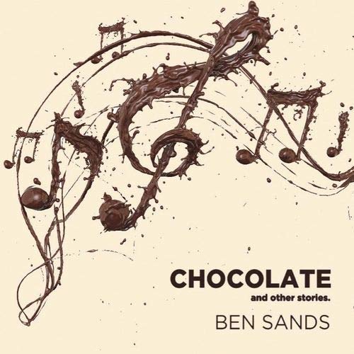 BEN SANDS CHOCOLATE & OTHER STORIES NEW CD DIGIPACK von SCD