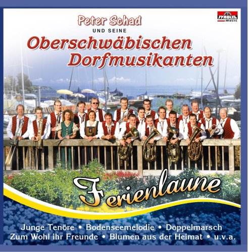 Ferienlaune von SCHAD,PETER UND SEINE OBERSCHWÄBISCHEN DORFMUSIKAN